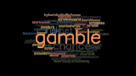 gambled synonym|What is another word for gamble .